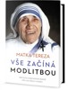 VŠE ZAČÍNÁ MODLITBOU-MEDITACE O DUCHOVNÍM ŽIVOTĚ