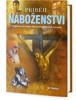 PŘÍBĚH NÁBOŽENSTVÍ - PŘEHLEDNÁ HISTORIE HLAVNÍCH SVĚTOVÝCH