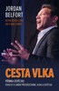 CESTA VLKA - PŘÍMKA ÚSPĚCHU: OSVOJTE SI UMĚNÍ PŘESVĚDČOVÁNÍ
