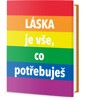 LÁSKA JE VŠE, CO POTŘEBUJEŠ
