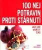 100 NEJ POTRAVIN PROTI STÁRNUTÍ