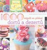 1000 NÁPADŮ NA ZDOBENÍ DORTŮ A DEZERTŮ