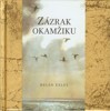 ZÁZRAK OKAMŽIKU