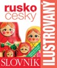 RUSKO-ČESKÝ SLOVNÍK ILUSTROVANÝ