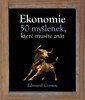 EKONOMIE-50 MYŠLENEK,KTERÉ MUSÍTE ZNÁT