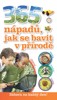 365 NÁPADŮ,JAK SE BAVIT V PŘÍRODĚ