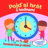 POJĎ SI HRÁT S HODINAMI-POZNÁVÁNÍ ČASU