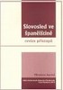 SLOVOSLED VE ŠPANĚLŠTINĚ