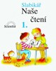 SLABIKÁŘ-NAŠE ČTENÍ 1-3.VYDÁNÍ