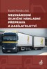 MEZINÁRODNÍ SILNIČNÍ A NÁKLADNÍ PŘEPRAVA A ZASILATELSTVÍ