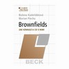 BROWNFIELDS - JAK VZNIKAJÍ A CO S NIMI