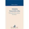 SUBJEKTY FINANČNÍHO TRHU-VYBRANÉ ASPEKTY LIKVIDACE A INSOLVE
