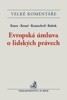 EVROPSKÁ ÚMLUVA O LIDSKÝCH PRÁVECH-VELKÝ KOMENTÁŘ BÍLÝ