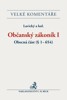 OBČANSKÝ ZÁKONÍK I.-OBECNÁ ČÁST (§ 1-654) KOMENTÁŘ