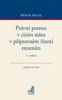 PRÁVNÍ POMOC V CIZÍM STÁTU V PŘÍPRAVNÉM ŘÍZENÍ TRESTNÍM 3.V.