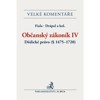 OBČANSKÝ ZÁKONÍK IV.-DĚDICKÉ PRÁVO (§ 1475-1720) KOMENTÁŘ