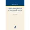 PROMLČENÍ A PREKLUZE V SOUKROMÉM PRÁVU