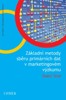 ZÁKLADNÍ METODY SBĚRU PRIMÁRNÍCH DAT V MARKETINGOVÉM VÝZKUMU