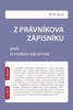 Z PRÁVNÍKOVA ZÁPISNÍKU ANEB JÁ NEŘÍKÁM TAK ANI TAK