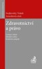 ZDRAVOTNICTVÍ A PRÁVO