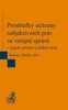 PROSTŘEDKY OCHRANY SUBJEKTIVNÍCH PRÁV VE VEŘEJNÉ SPRÁVĚ