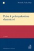 PRÁVA K PRŮMYSLOVÉMU VLASTNICTVÍ 3.VYD.