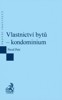 VLASTNICTVÍ BYTŮ-KONDOMINIUM