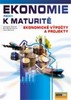 EKONOMIE NEJEN K MATURITĚ-EKONOMICKÉ VÝPOČTY A PROJEKTY
