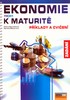 EKONOMIE NEJEN K MATURITĚ-PŘÍKLADY A CVIČENÍ  ZADÁNÍ