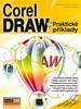 CORELDRAW-PRAKTICKÉ PŘÍKLADY + CD