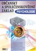 PSYCHOLOGIE-OBČANSKÝ A SPOLEČENSKOVĚDNÍ ZÁKLAD