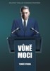 VŮNĚ MOCI - POLITICKÝ THRILLER Z ČESKÉHO PROSTŘEDÍ