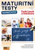 MATURITNÍ TESTY NANEČISTO ČJ A LITERATUA 2. VYDÁNÍ