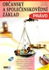 PRÁVO - OBČANSKÝ A SPOLEČENSKOVĚDNÍ ZÁKLAD