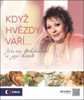 KDYŽ HVĚZDY VAŘÍ-JIŘINA BOHDALOVÁ A JEJÍ HOSTÉ