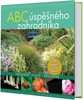 ABC ÚSPĚŠNÉHO ZAHRADNÍKA - MODERNĚ - ČIS