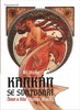 KANKÁN SE SVATOZÁŘÍ - ŽIVOT A DÍLO ALFONSE MUCHY