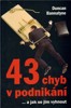 43 CHYB V PODNIKÁNÍ A JAK SE JIM VYHNOUT