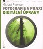 DIGITÁLNÍ ÚPRAVY-FOTOGRAFIE V PRAXI