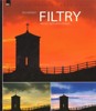 FILTRY-PRŮVODCE DIGITÁLNÍHO FOTOGRAFA