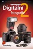 DIGITÁLNÍ FOTOGRAFIE 2-NOVÉ VYDÁNÍ