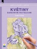 KVĚTINY BAREVNÝMI PASTELKAMI-NAUČTE SE KRESLIT A MALOVAT