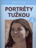 REALISTICKÉ PORTRÉTY TUŽKOU KROK ZA KROKEM