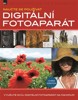 NAUČTE SE POUŽÍVAT DIGITÁLNÍ FOTOAPARÁT