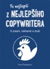 TO NEJLEPŠÍ Z NEJLEPŠÍHO COPYWRITERA-O PSANÍ,REKLAMĚ A DUŠI