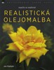 REALISTICKÁ OLEJOMALBA-NAUČTE SE MALOVAT