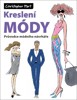 KRESLENÍ MÓDY-PRŮVODCE MÓDNÍHO NÁVRHÁŘE