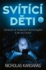 SVÍTÍCÍ DĚTI-ZÁVISLOST NA MODERNÍCH TECHNOLOGIÍCH A JAK SE..