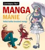 MANGA MÁNIE-VELKÁ KNIHA KRESLENÍ MANGY