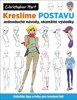KRESLÍME POSTAVU - JEDNODUCHÉ NÁVODY, OKAMŽITÉ VÝSLEDKY